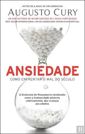 Capa do livro Ansiedade - Como Enfrentar o Mal do Século, de Augusto Cury C